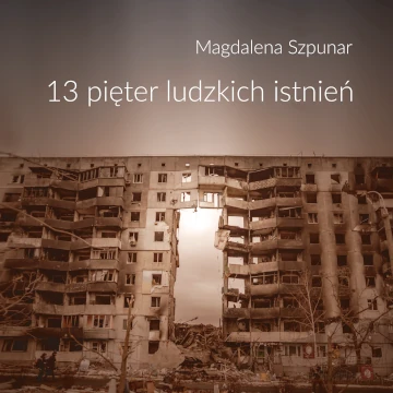 Magdalena Szpunar: 13 pięter ludzkich istnień
