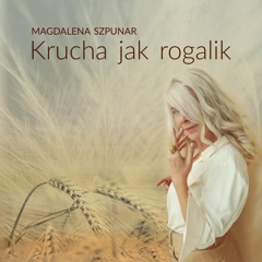 Magdalena Szpunar: Krucha jak rogalik