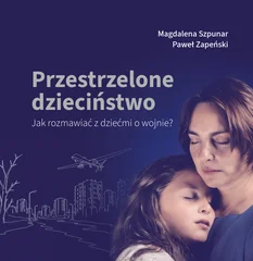 Magdalena Szpunar, Paweł Zapeński: Przestrzelone dzieciństwo